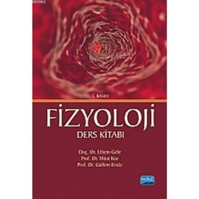 FIZYOLOJI DERS KITABI - ETHEM GELIR;MITAT KOZ;GÜLFEM ERSÖZ