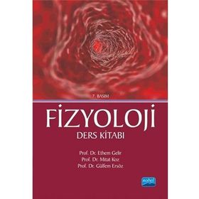 FIZYOLOJI DERS KITABI - ETHEM GELIR;MITAT KOZ;GÜLFEM ERSÖZ