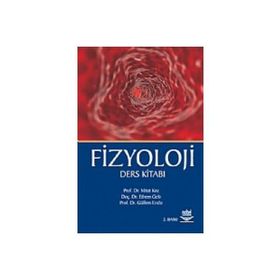 FIZYOLOJI DERS KITABI - ETHEM GELIR;MITAT KOZ;GÜLFEM ERSÖZ