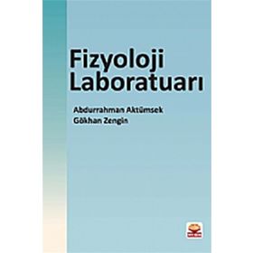 FIZYOLOJI LABORATUARI - ABDURRAHMAN AKTÜMSEK;GÖKHAN ZENGIN