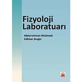 FIZYOLOJI LABORATUARI - ABDURRAHMAN AKTÜMSEK;GÖKHAN ZENGIN