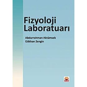 FIZYOLOJI LABORATUARI - ABDURRAHMAN AKTÜMSEK;GÖKHAN ZENGIN