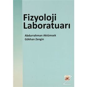 FIZYOLOJI LABORATUARI - ABDURRAHMAN AKTÜMSEK;GÖKHAN ZENGIN