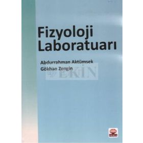 FIZYOLOJI LABORATUARI - ABDURRAHMAN AKTÜMSEK;GÖKHAN ZENGIN