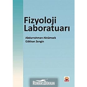 FIZYOLOJI LABORATUARI - ABDURRAHMAN AKTÜMSEK;GÖKHAN ZENGIN
