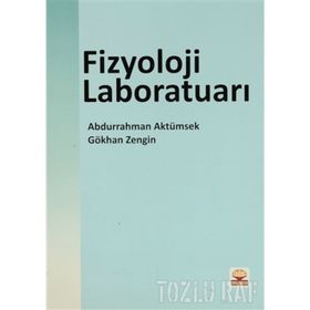 FIZYOLOJI LABORATUARI - ABDURRAHMAN AKTÜMSEK;GÖKHAN ZENGIN