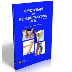 Fizyoterapi ve Rehabilitasyona Giriş - Arzu Razak Özdinçler