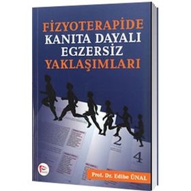 Fizyoterapide Kanıta Dayalı Egzersiz Yaklaşımları - Edibe Ünal
