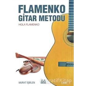 FLAMENKO GITAR METODU HOLA FLAMENKO - MURAT İŞBİLEN