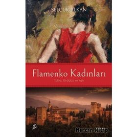 Flamenko Kadınları - Selçuk Alkan
