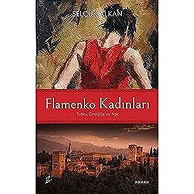 Flamenko Kadınları - Selçuk Alkan