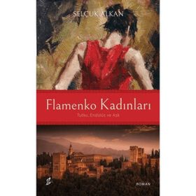 Flamenko Kadınları - Selçuk Alkan