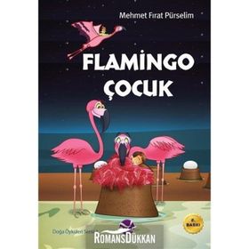 FLAMINGO ÇOCUK DOĞA ÖYKÜLERI SERISI 1 - MEHMET FIRAT PÜRSELIM