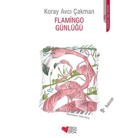Flamingo Günlüğü - Koray Avcı Çakman