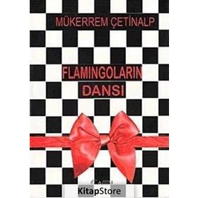 FLAMİNGOLARIN DANSI - MÜKERREM ÇETİNALP
