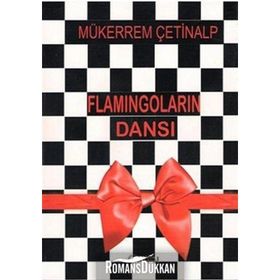 FLAMİNGOLARIN DANSI - MÜKERREM ÇETİNALP