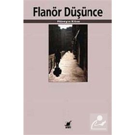 FLANÖR DÜŞÜNCE - HÜSEYIN KÖSE