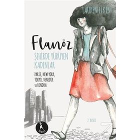 Flanöz - Şehirde Yürüyen Kadınlar - Lauren Elkin