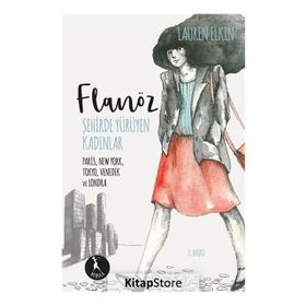Flanöz - Şehirde Yürüyen Kadınlar - Lauren Elkin