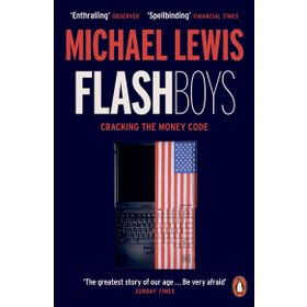 Flash Boys - Michael Lewis