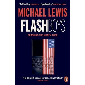 Flash Boys - Michael Lewis
