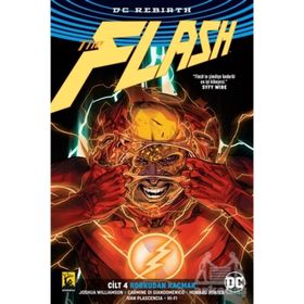 Flash Rebirth Cilt 4 Korkudan Kaçmak - Joshua Williamson