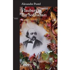Flaubert in Bir Sonbaharı Alexandre Postel