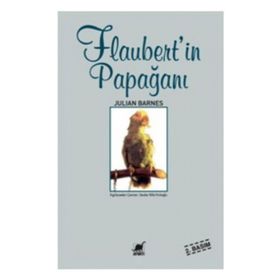 FLAUBERT'IN PAPAĞANI - JULIAN BARNES