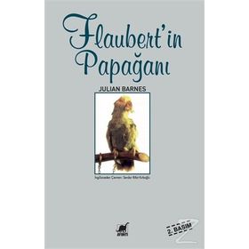 FLAUBERT'IN PAPAĞANI - JULIAN BARNES