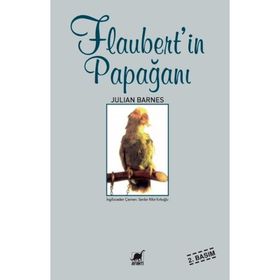 FLAUBERT'IN PAPAĞANI - JULIAN BARNES