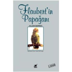 FLAUBERT'IN PAPAĞANI - JULIAN BARNES
