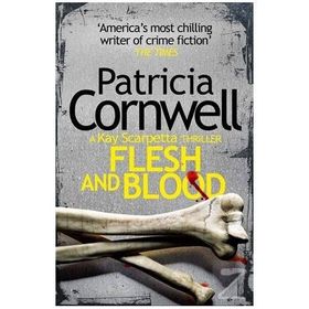 Flesh and Blood - Patricia D. Cornwell
