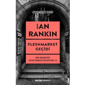 Fleshmarket Geçidi - Ian Rankin