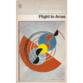 Flight to Arras - Antonie de Saint Exupery