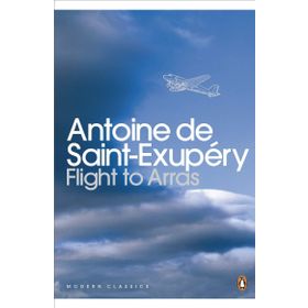 Flight to Arras - Antonie de Saint Exupery