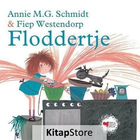 Floddertje - Annie M. G. Schmidt Fiep Westendorp