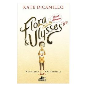 Flora Ulysses’in Resimli Maceraları - Kate DiCamillo