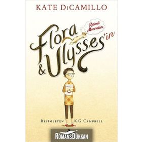 Flora Ulysses’in Resimli Maceraları - Kate DiCamillo