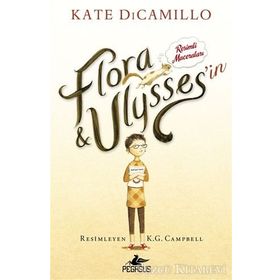 Flora Ulysses’in Resimli Maceraları - Kate DiCamillo