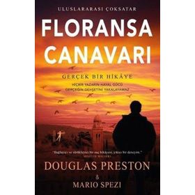 Floransa Canavarı - Douglas Preston Mario Spezi