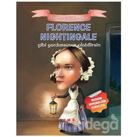 Florence Nightingale Gibi Yardımsever Olabilirsin - E. Murat Yığcı