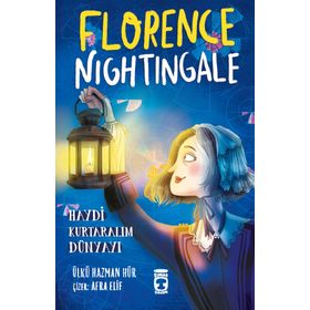 Florence Nightingale - Haydi Kurtaralım Dünyayı 2 - Ülkü Hazman Hür