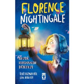 Florence Nightingale - Haydi Kurtaralım Dünyayı 2 - Ülkü Hazman Hür