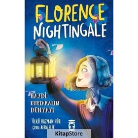 Florence Nightingale - Haydi Kurtaralım Dünyayı 2 - Ülkü Hazman Hür