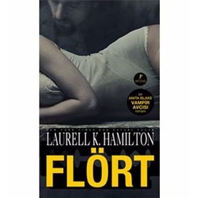 FLÖRT BIR ANITA BLAKE VAMPIR AVCISI ROMANI - LAURELL K. HAMILTON
