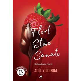 Flört Etme Sanatı - Adil Yıldırım