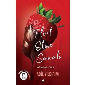 Flört Etme Sanatı - Adil Yıldırım