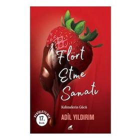 Flört Etme Sanatı - Adil Yıldırım