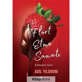Flört Etme Sanatı - Adil Yıldırım