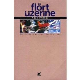 Flört Üzerine - Adam Phillips